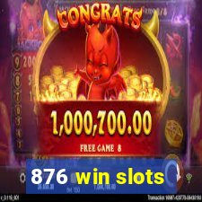 876 win slots